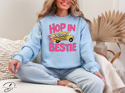 Hop in bestie Sweatshirt