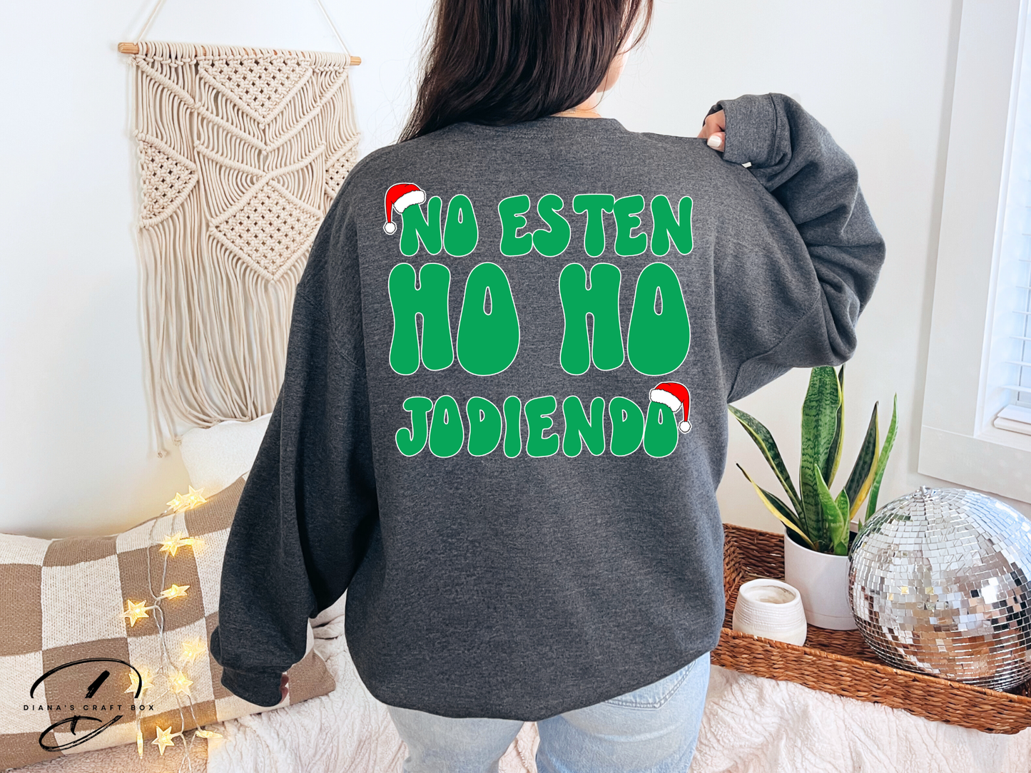 No esten HO HO Jodiendo Sweatshirt