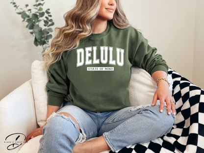 Delulu state of mind sweatshirt