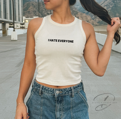 I hate everyone tank top