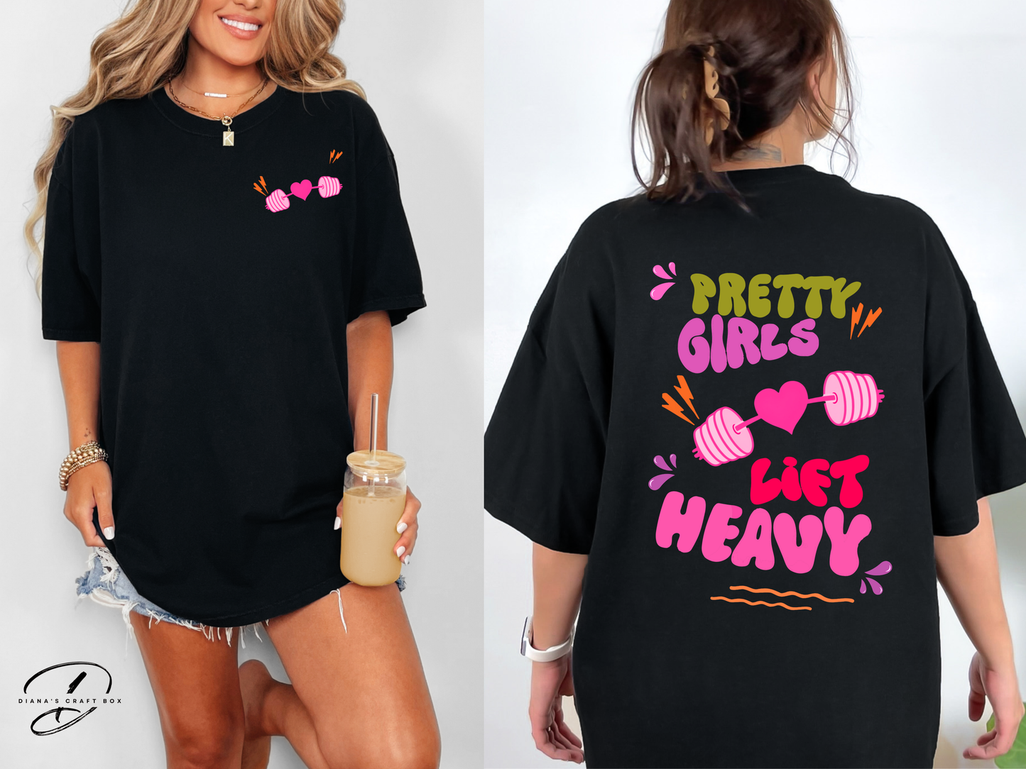Pretty Girls Lift Heavy. T-shirt