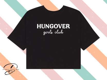 Hangover girls club crop top