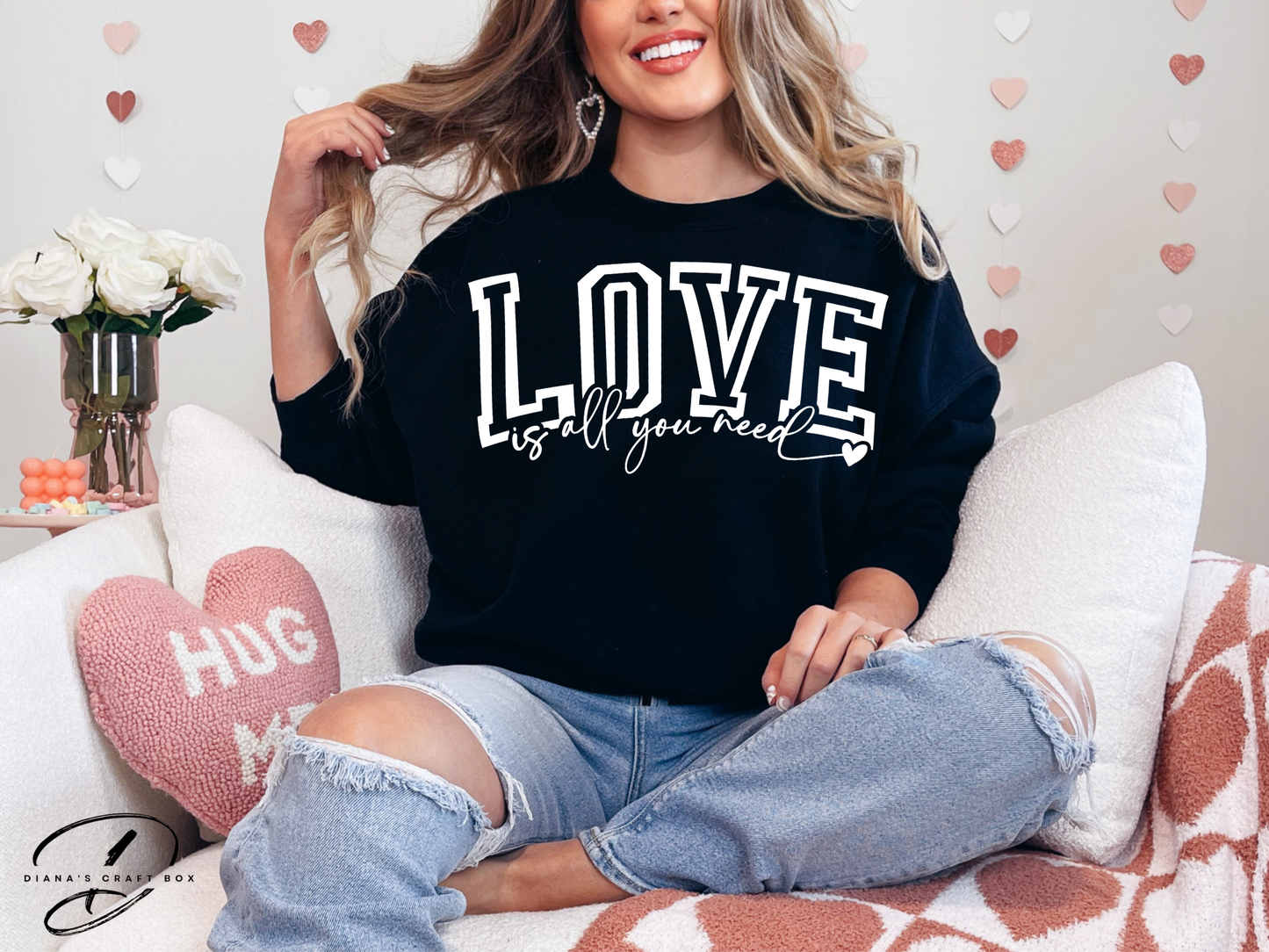 Love is all you need Sweatshirt