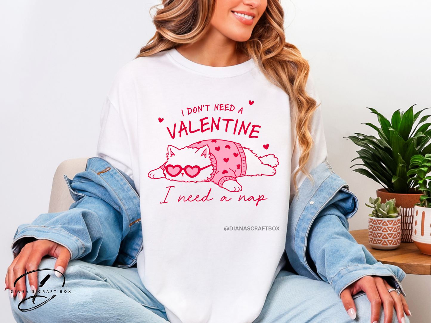 I don't need a valentine I need a nap Tshirt