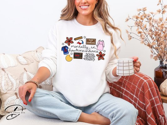 Mentally in Hawkins Indiana Sweatshirt