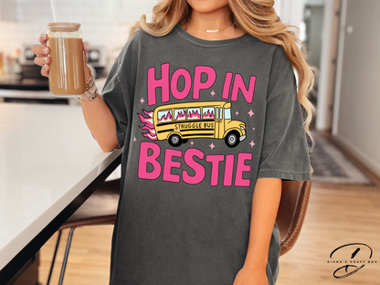 Hop in bestie T-shirt