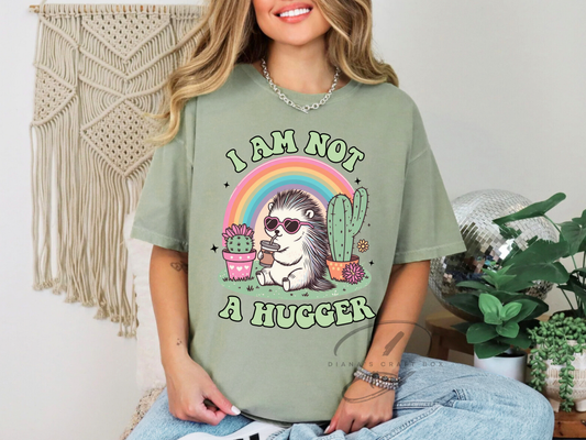 I am not a hugger T-shirt
