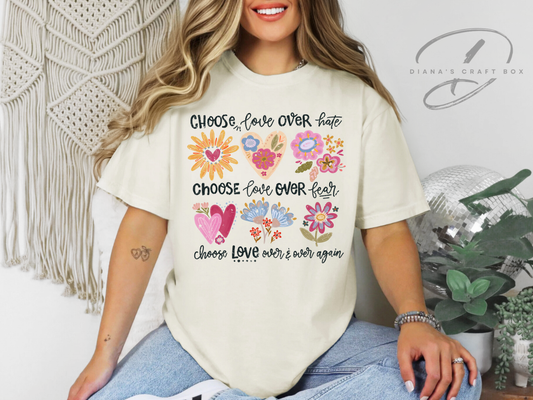 Choose love over…T-shirt