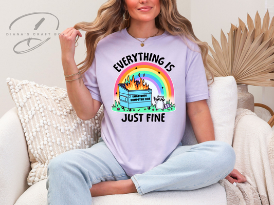 Everything is just fine T-shirt