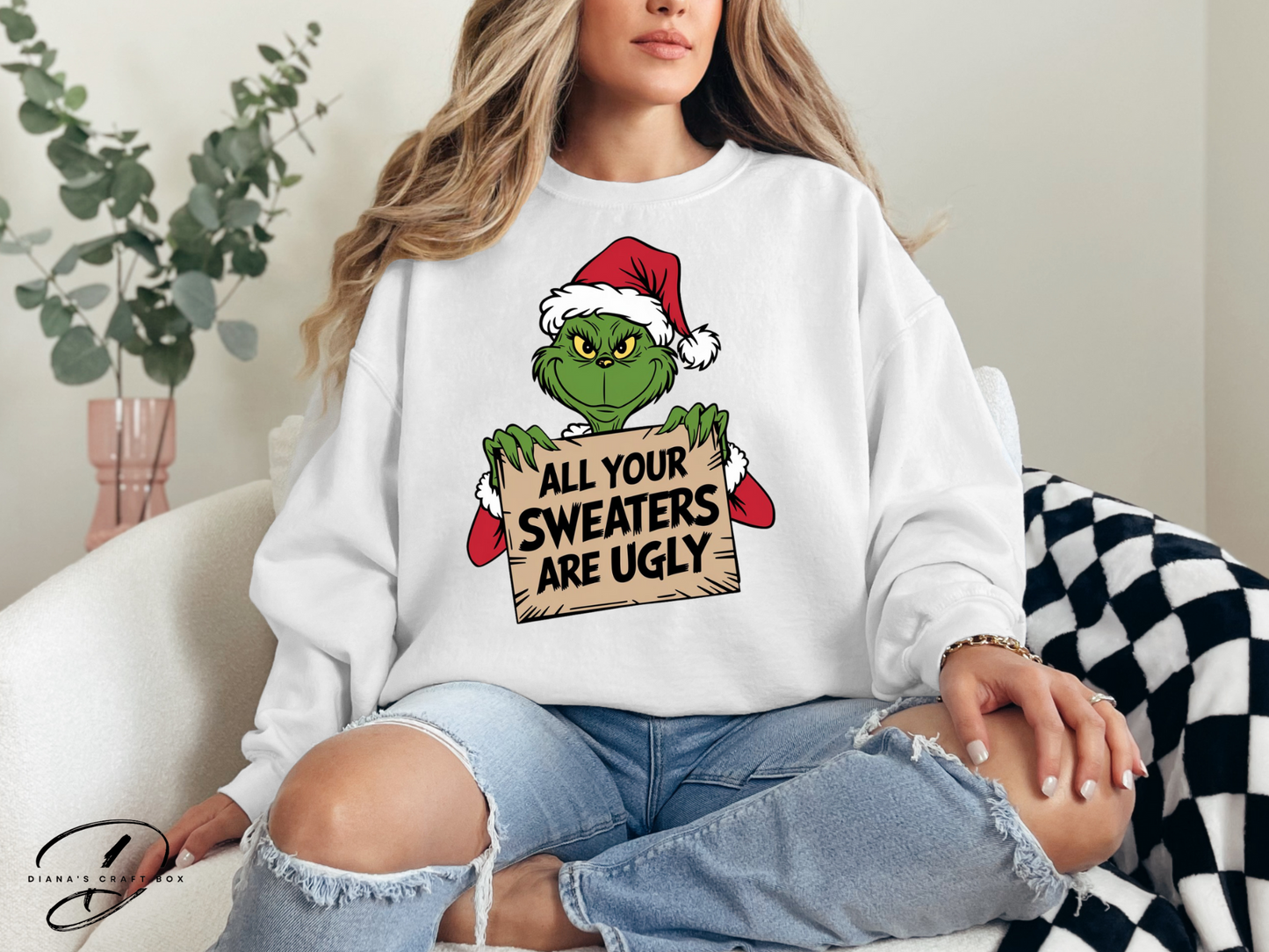 All your sweaters are ugly Sweatshirt