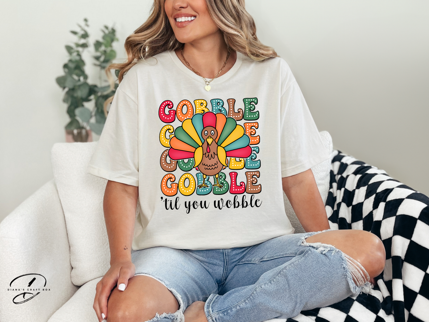 Gobble Gobble till you wobble T-shirt