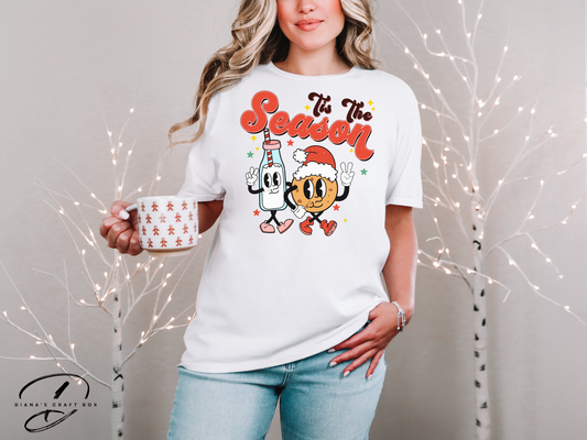 Milk and cookies Tis' the season T-shirt